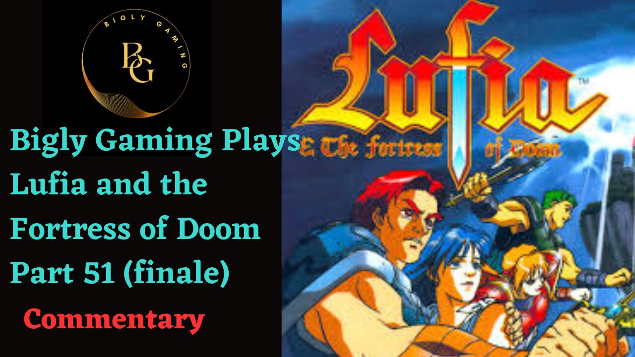 Final Boss, Ending, and Review - Lufia and the Fortress of Doom Part 51