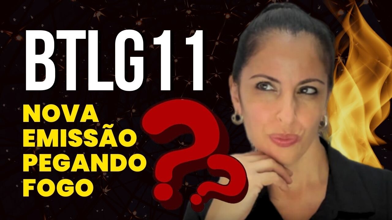 BTLG11 | NOVA EMISSÃO DE COTAS | TUDO O QUE VOCÊ PRECISA SABER!