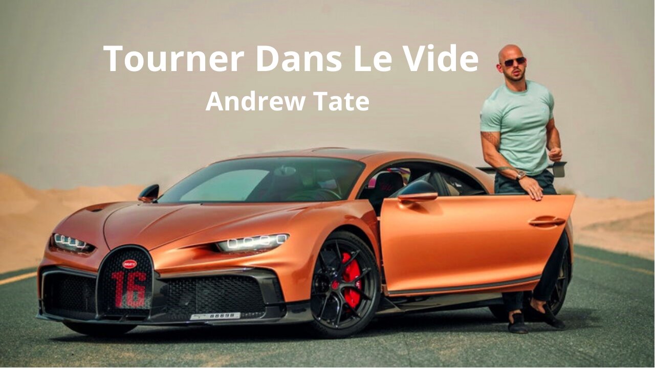 Tourner Dans Le Vide (Andrew Tate)