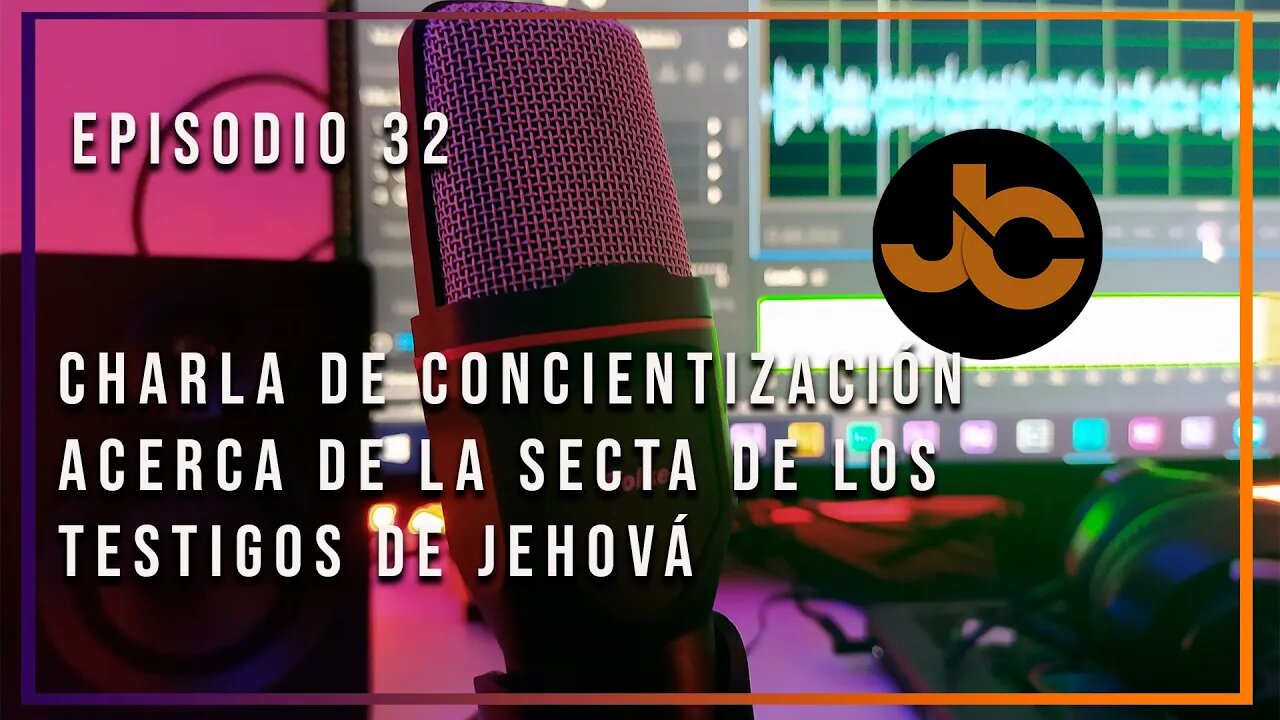 JC Podcast episodio 32: Pablo Salum nos cuenta como es la secta de los testigos de Jehová