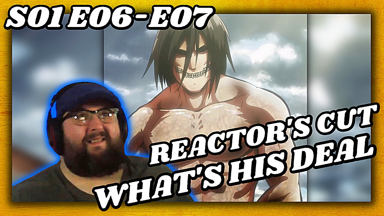 Attack on Titan S01E06 / E07 - Reactor's Cut