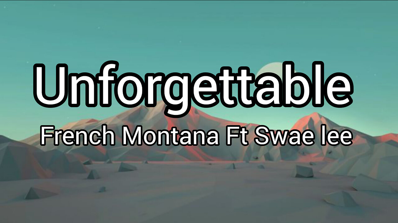 French Montana - Unforgettable | Lyrics | ft. Swae Lee | English Song