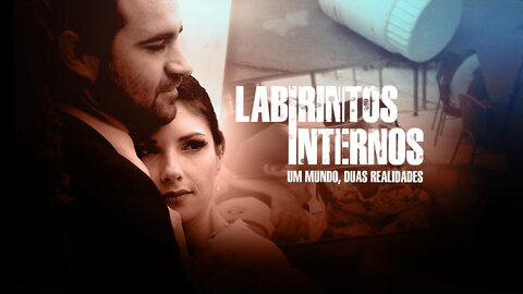 Labirintos Internos - Inner Labyrinths - Trailer