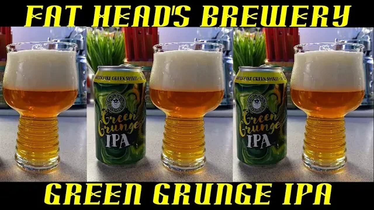 Fat Head's Brewery ~ Green Grunge IPA 2023