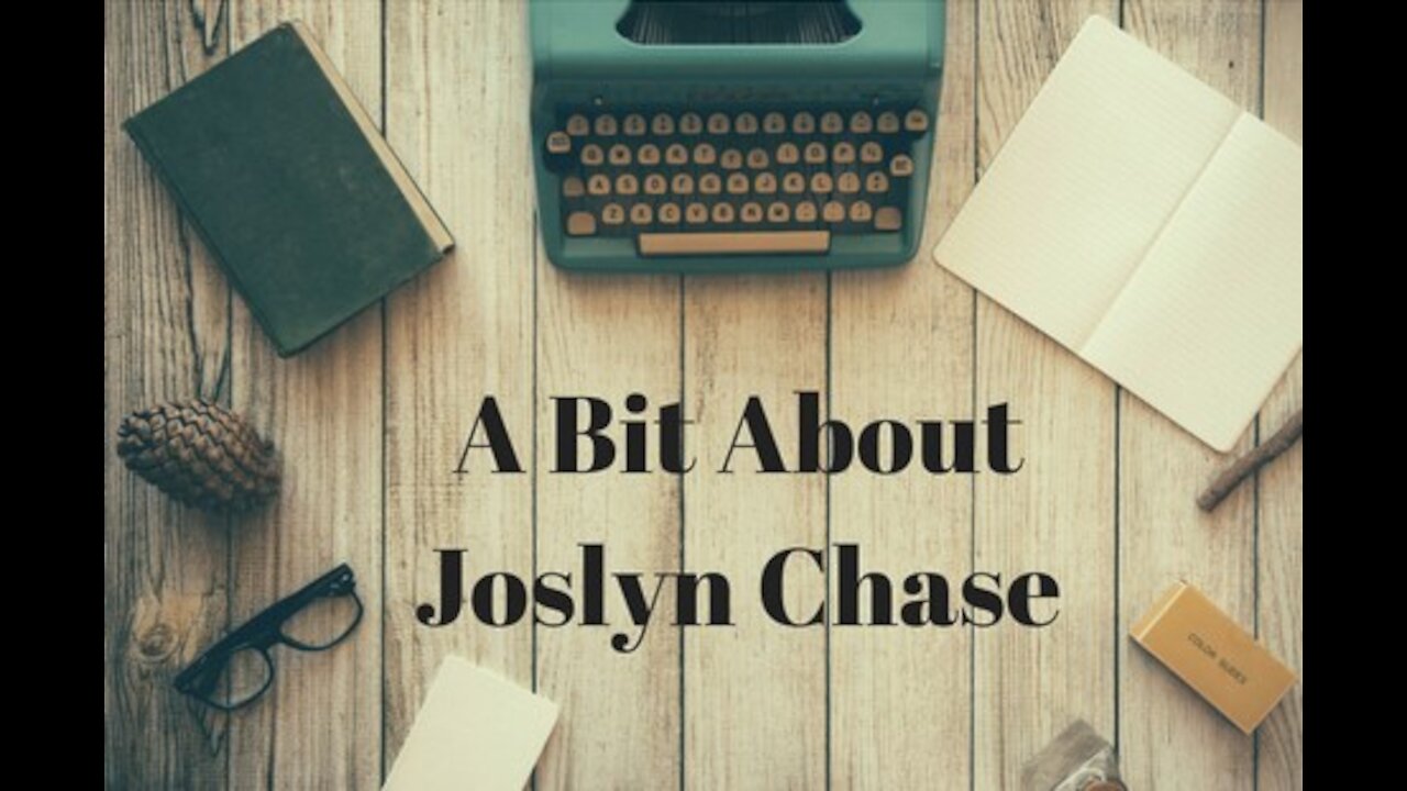 A bit about Joslyn Chase