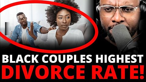 BLACK COUPLES HAVE THE HIGHEST Divorce Rate This Year! l The Coffee Pod