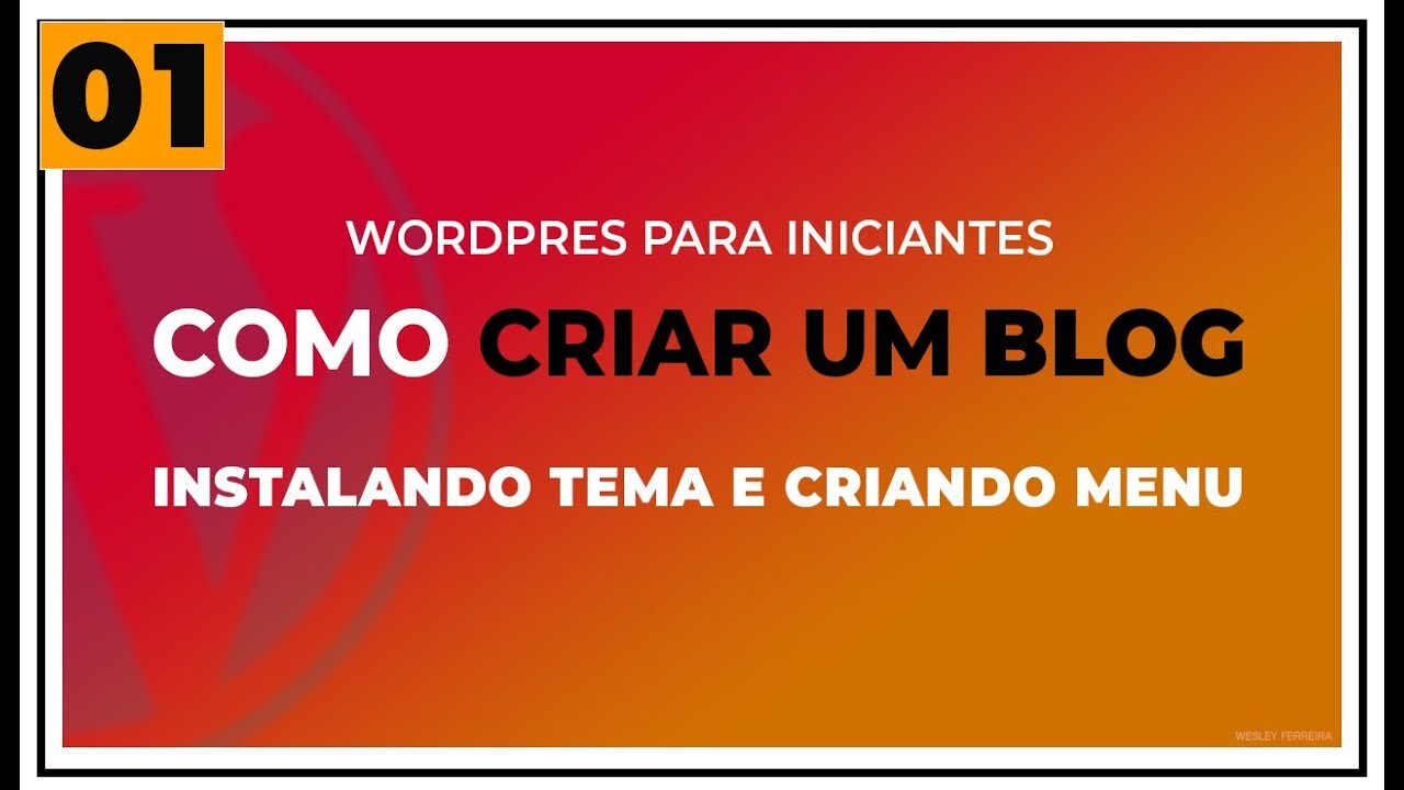 Como criar um Blog - Instalando TEMA e criando MENU