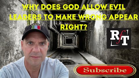 Why Does God Allow Evil Rulers To Use Laws To Make Wrong Appear Right?