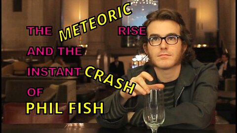 The Rise and Fall of Phil Fish