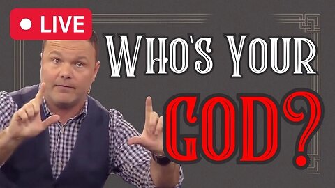 Who’s your God?