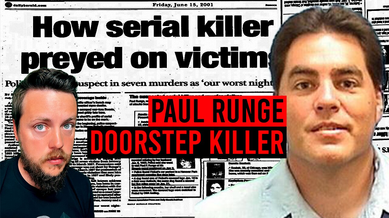 Paul Runge | The Doorstep Killer (Extremely Disturbing)