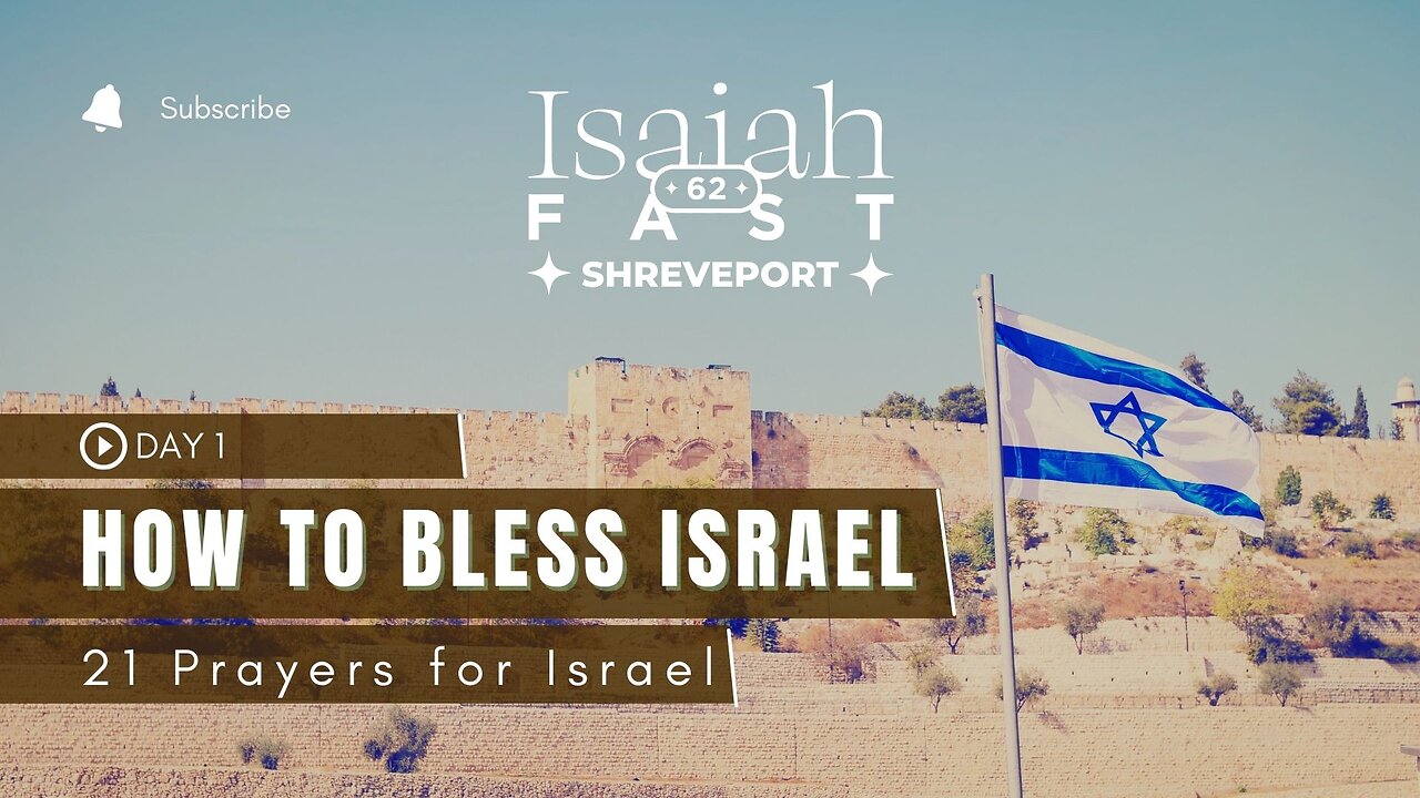 Day 1 | Isaiah 62 Fast Launch | How to Bless Israel