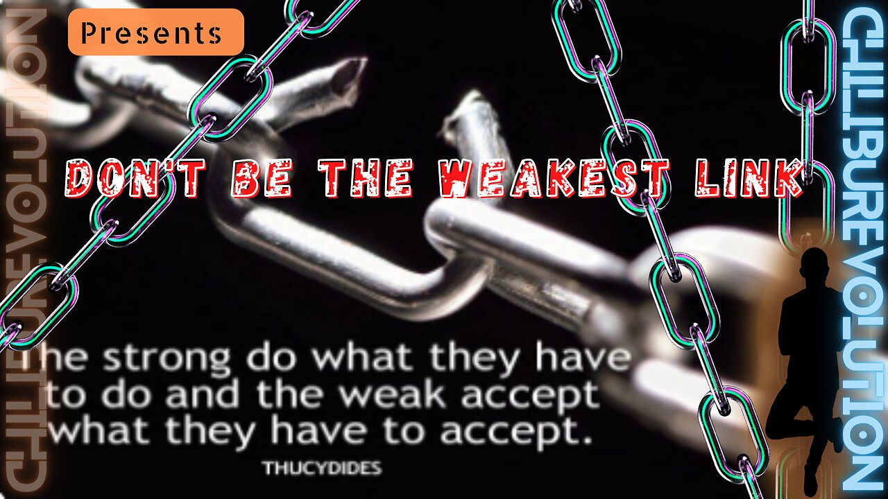 Don't Be the Weakest Link