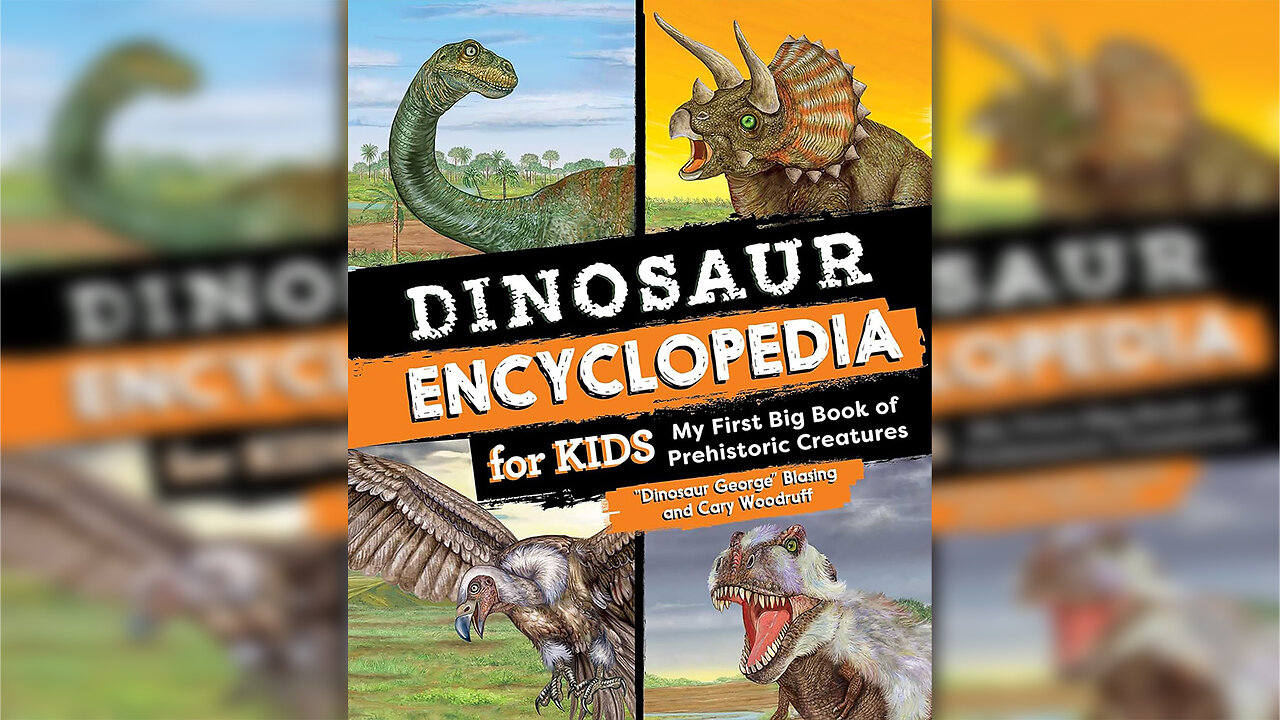 Dinosaur Encyclopedia for Kids: The Big Book of Prehistoric Creatures