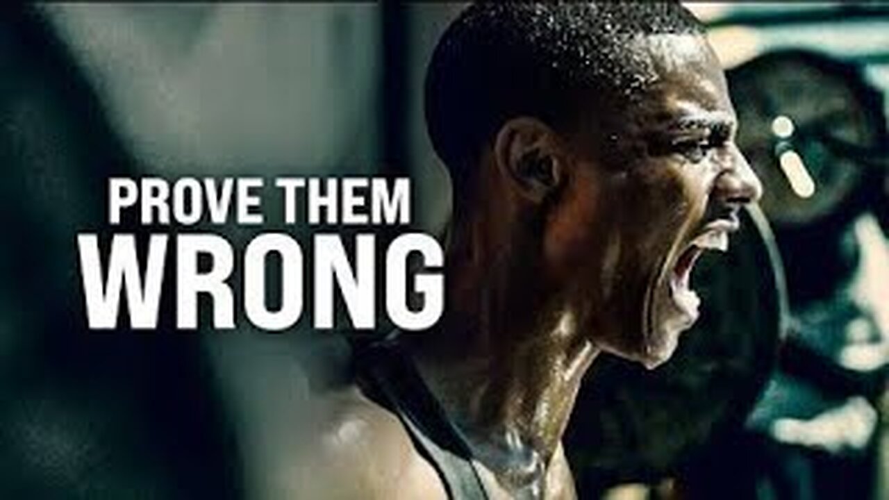 Motivational Speech - Prove Them Wrong