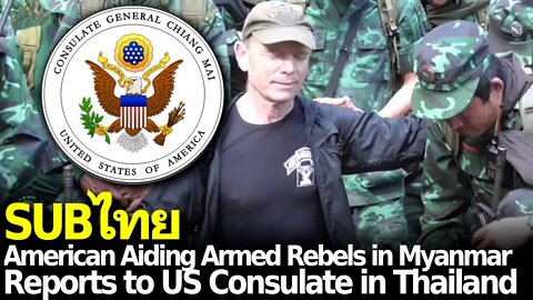 Free Burma Rangers Aiding Armed Militants in Myanmar, Reports to US Consulate in Thailand