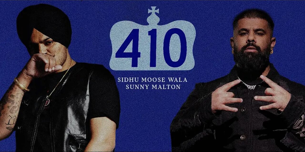 410 (OFFICIAL VIDEO) SIDHU MOOSE WALA | SUNNY MALTON | Latest New Punjabi Songs 2024