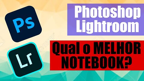 Melhor notebook para edição de fotos - saiba comoo escolher 2021