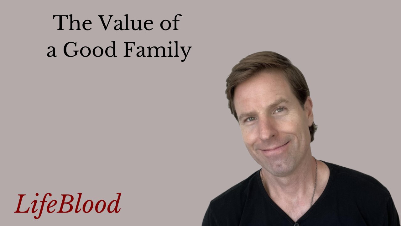 The Value of a Good Family