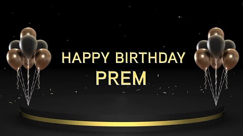 Wish you a very Happy Birthday Prem