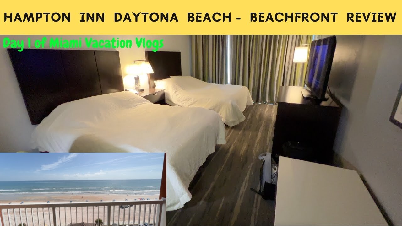 Hampton Inn Daytona Beachfront Review! *Day 1 Miami Vacation Vlogs*