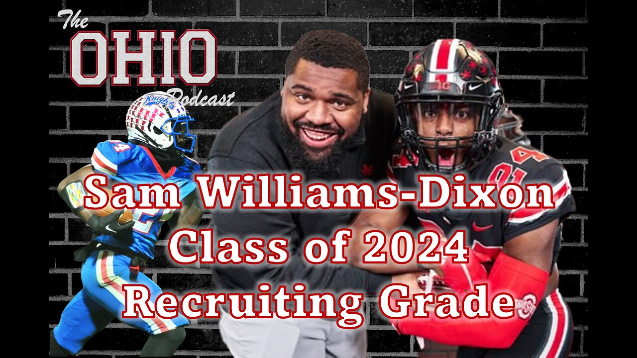 Ohio State Recruiting Review - Sam Williams-Dixon Class of 2024