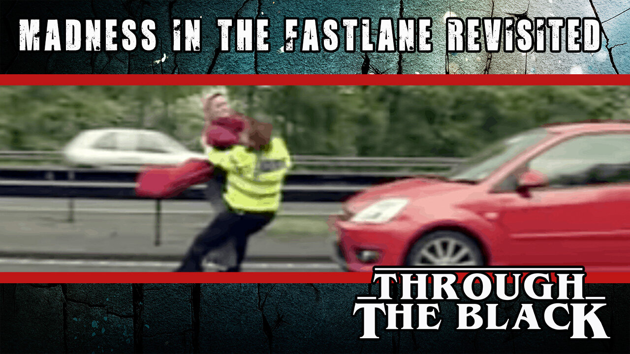 Madness in the Fastlane Revisited