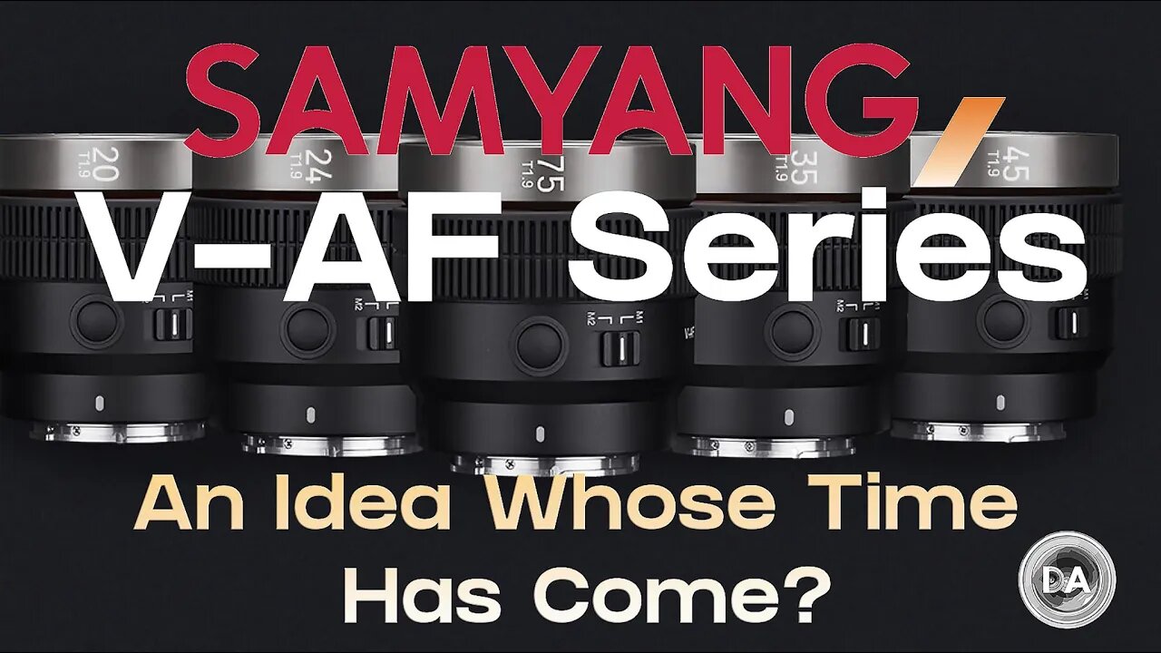 Samyang V-AF Lenses | An Idea Whose Time Has Come?