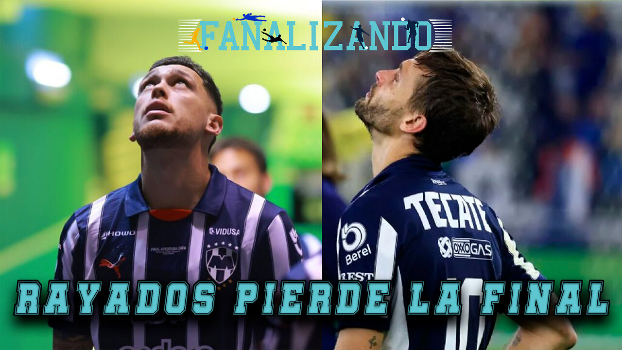 Rayados por la sexta... derrota en el BBVA | Fanalizando⚽