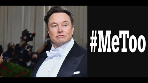 ELON MUSK MeToo'ed After He Comes for Twitter & Comes Out Against The Biden Admin & Democrat Party