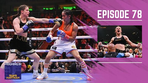 FIGHT OF THE YEAR CANDIDATE - Katie Taylor beats Amanda Serrano - PLUS Shakur Stevenson arrives!
