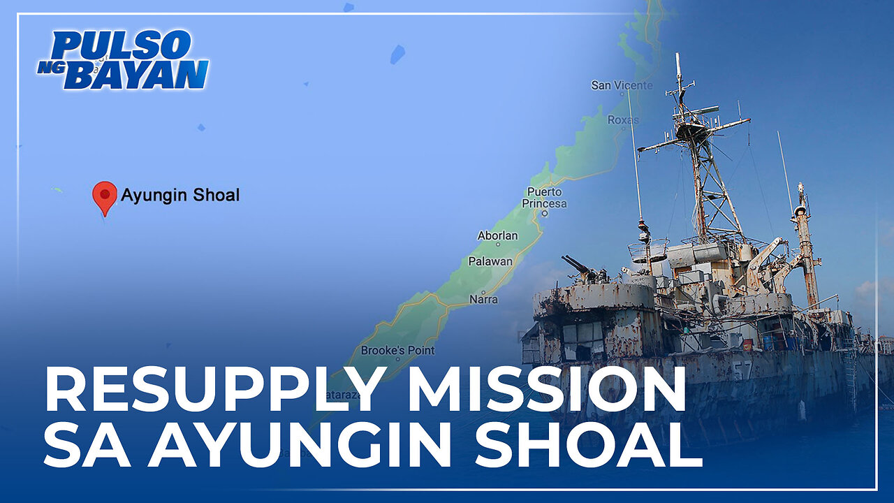 Resupply mission ng AFP sa Ayungin Shoal, itutuloy sa susunod na linggo