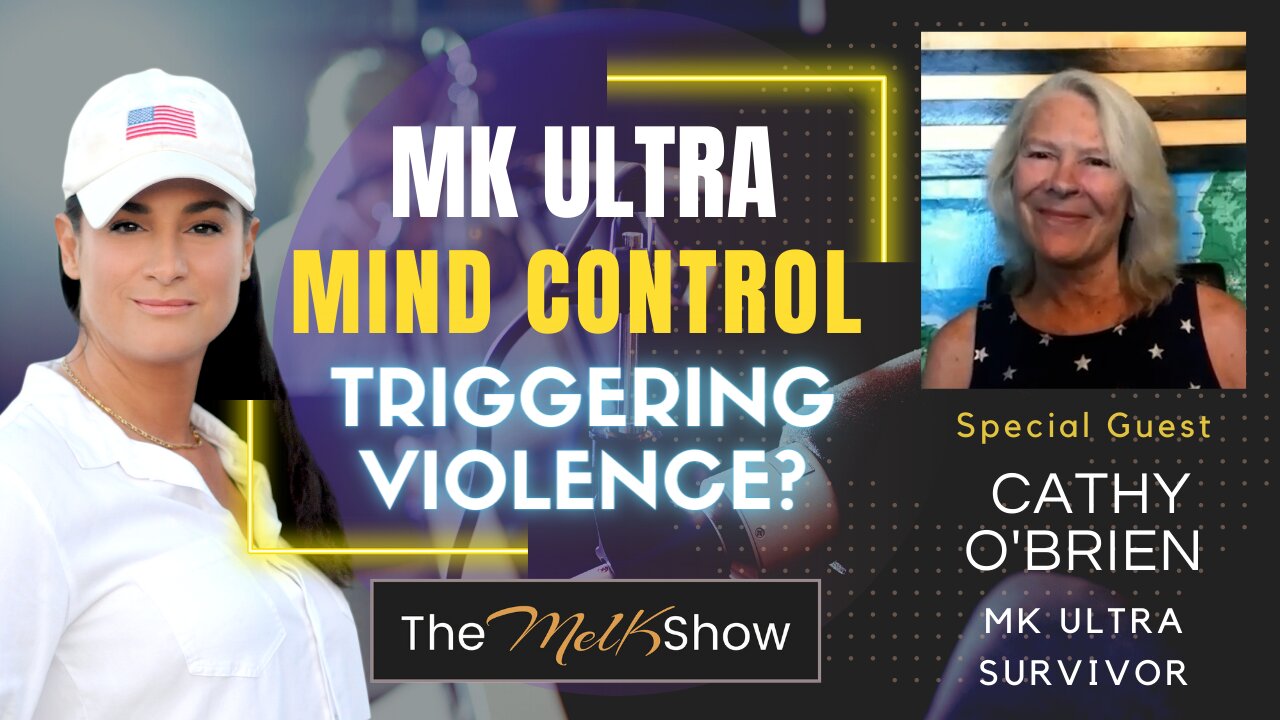 Mel K & MK Ultra Whistleblower Cathy O'Brien On Mind Control & Violence In America 6-14-22