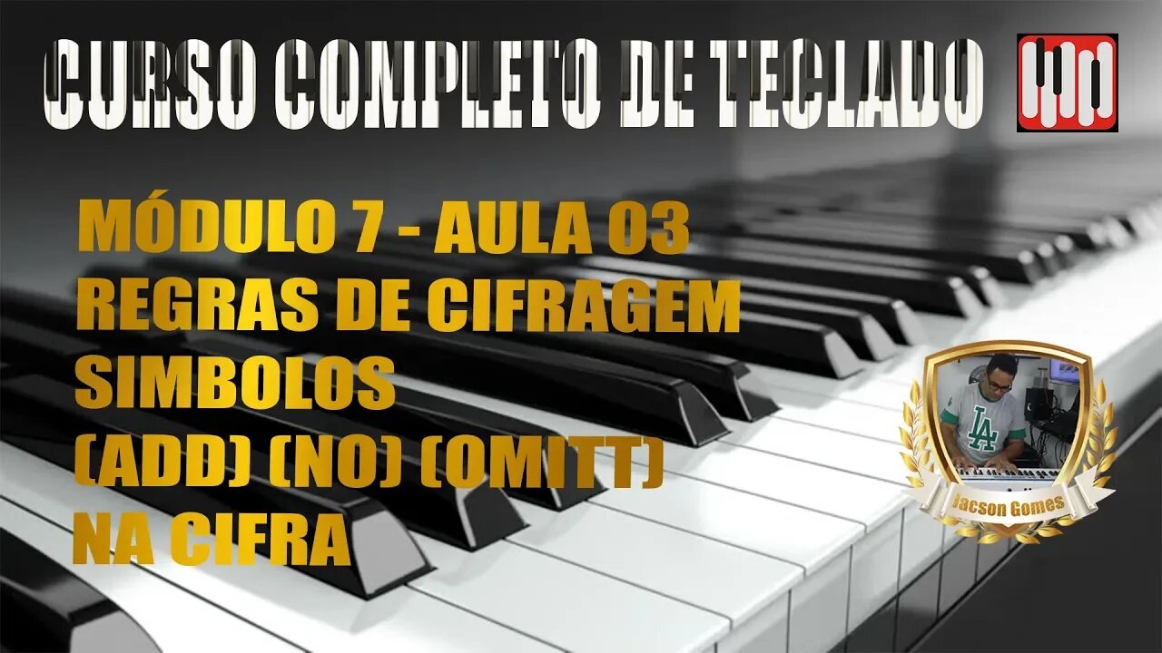 MÓDULO 7 - REGRAS DE CIFRAGEM - AULA 03 - SIMBOLOS (ADD) (NO) (OMITT) NA CIFRA