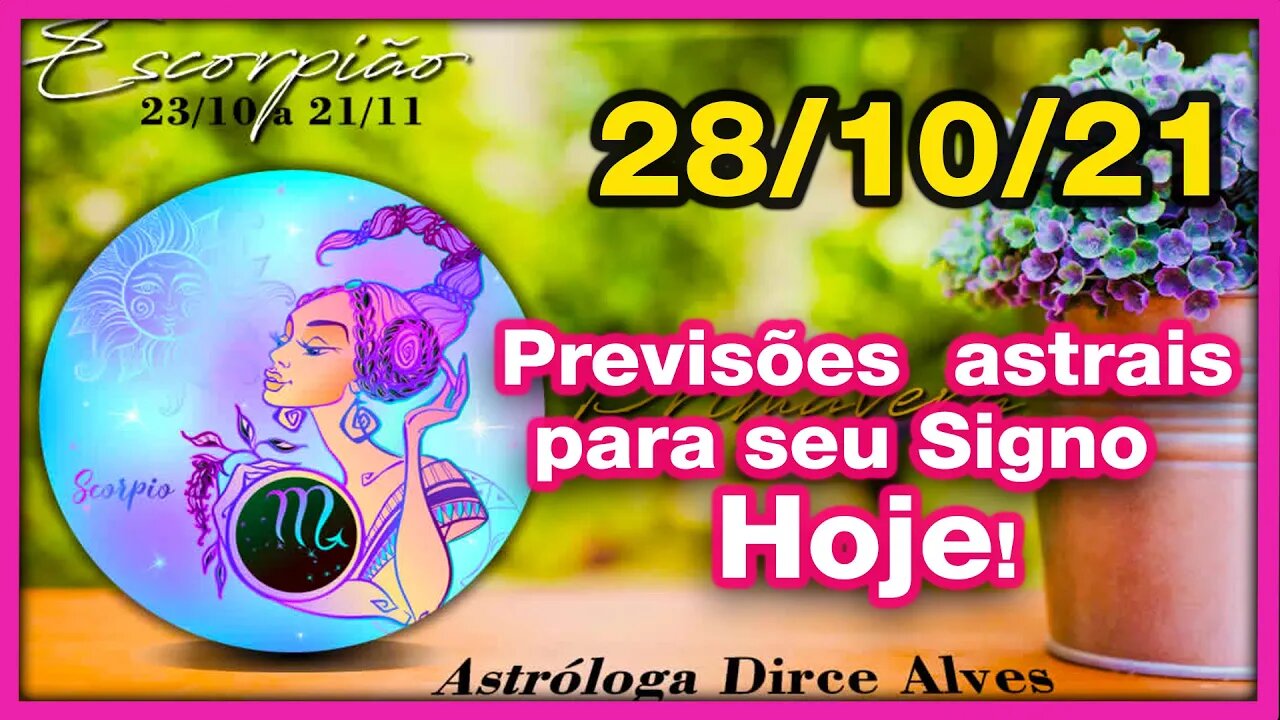 [Horóscopo do Dia] 28/10/2021previsões astrais para todos os signos Dirce Alves [Quinta-Feira]#Novo