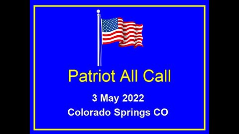 Patriot All Call 3 May 2022 Colorado Springs part 2