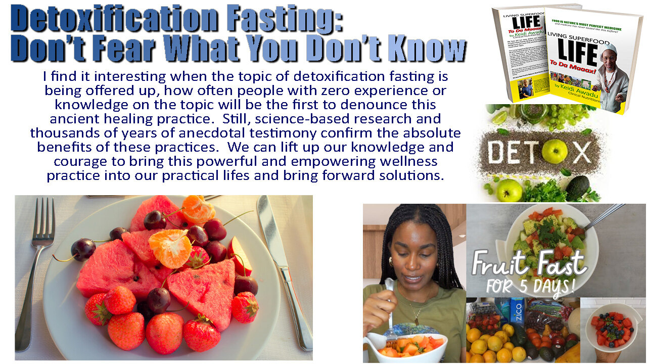 Detoxification Fasting: Don't Fear What You Don't Know