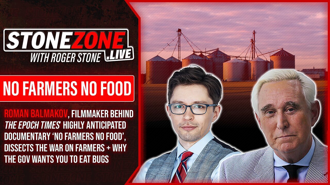 Roman Balmakov Of The Epoch Times Dissects The War On Farmers, Why Gov. Wants YOU to Eat Bugs,& MORE