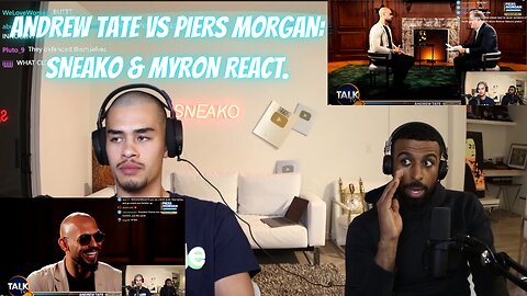 SNEAKO & Myron React To Andrew Tate VS Piers Morgan Debate.