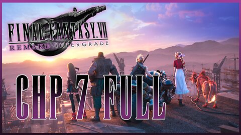 Final Fantasy 7 Remake Gameplay Walkthrough New Game Plus | CHP 7 FULL