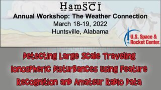 HamSCI 2022: Detecting Large Scale Ionospheric Disturbances using Feature Recognition and Radio Data