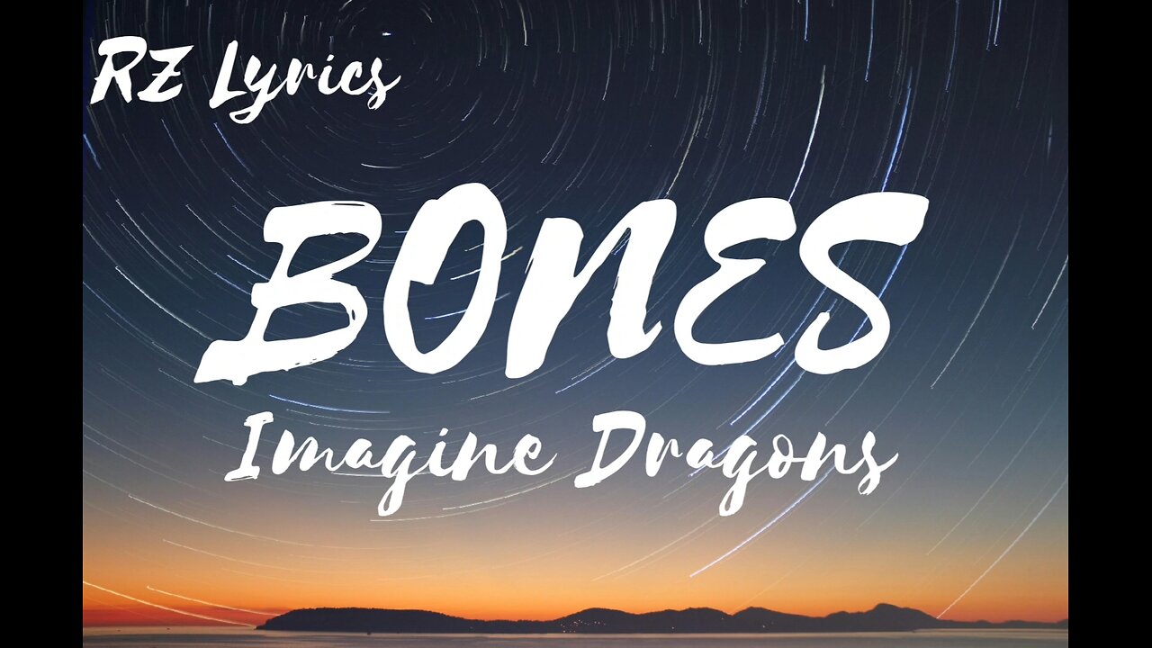 Bones | Imagine Dragons | Lyrics