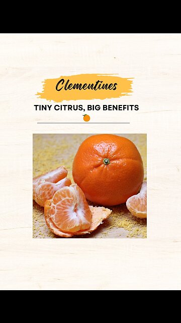 "Clementines: Tiny Citrus, Big Benefits 🍊"