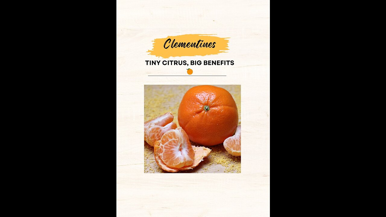 "Clementines: Tiny Citrus, Big Benefits 🍊"