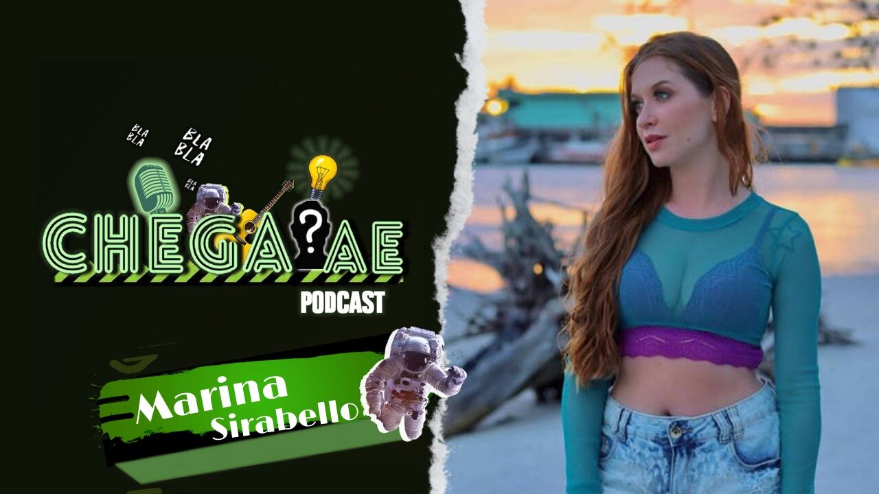 M​arina​ ​Sirabello​ - ChegaAEpodcast #35