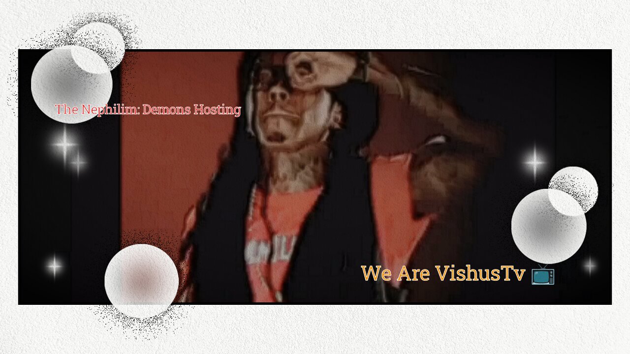 The Nephilim: Demons Hosting Genetically Engineered Bodies... #VishusTv 📺