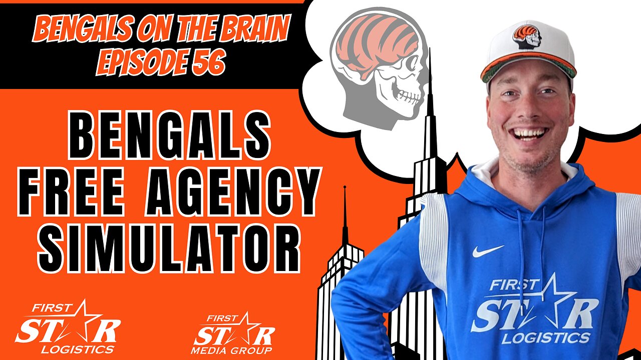 Bengals On The Brain Episode 56 | Joe Goodberry Runs Bengals Free Agency Simulator