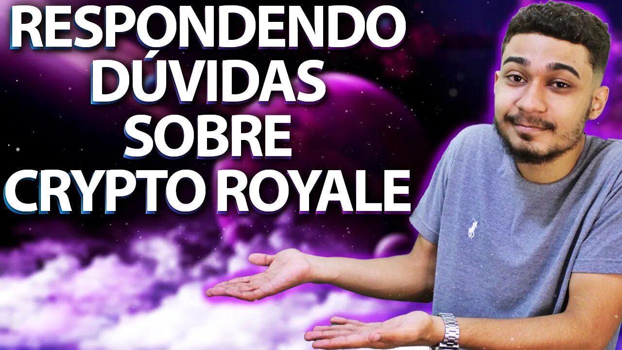 CRYPTO ROYALE - RESPONDENDO PRINCIPAIS DÚVIDAS E POSSÍVEIS ERROS