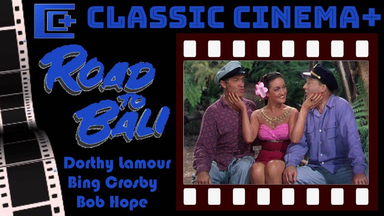 Classic Cinema+ (Episode 5: Road To Bali)