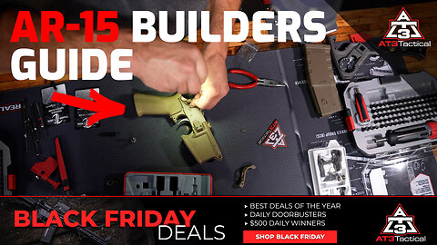 AT3 Tactical Black Friday AR15 Builder Guide Marathon - UP TO 30% Off AR15 Parts & Accessories